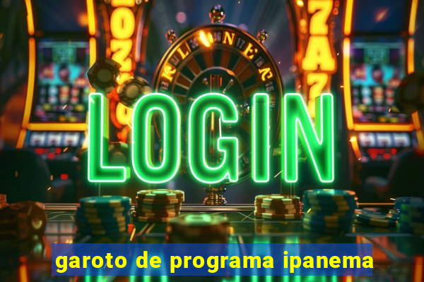 garoto de programa ipanema